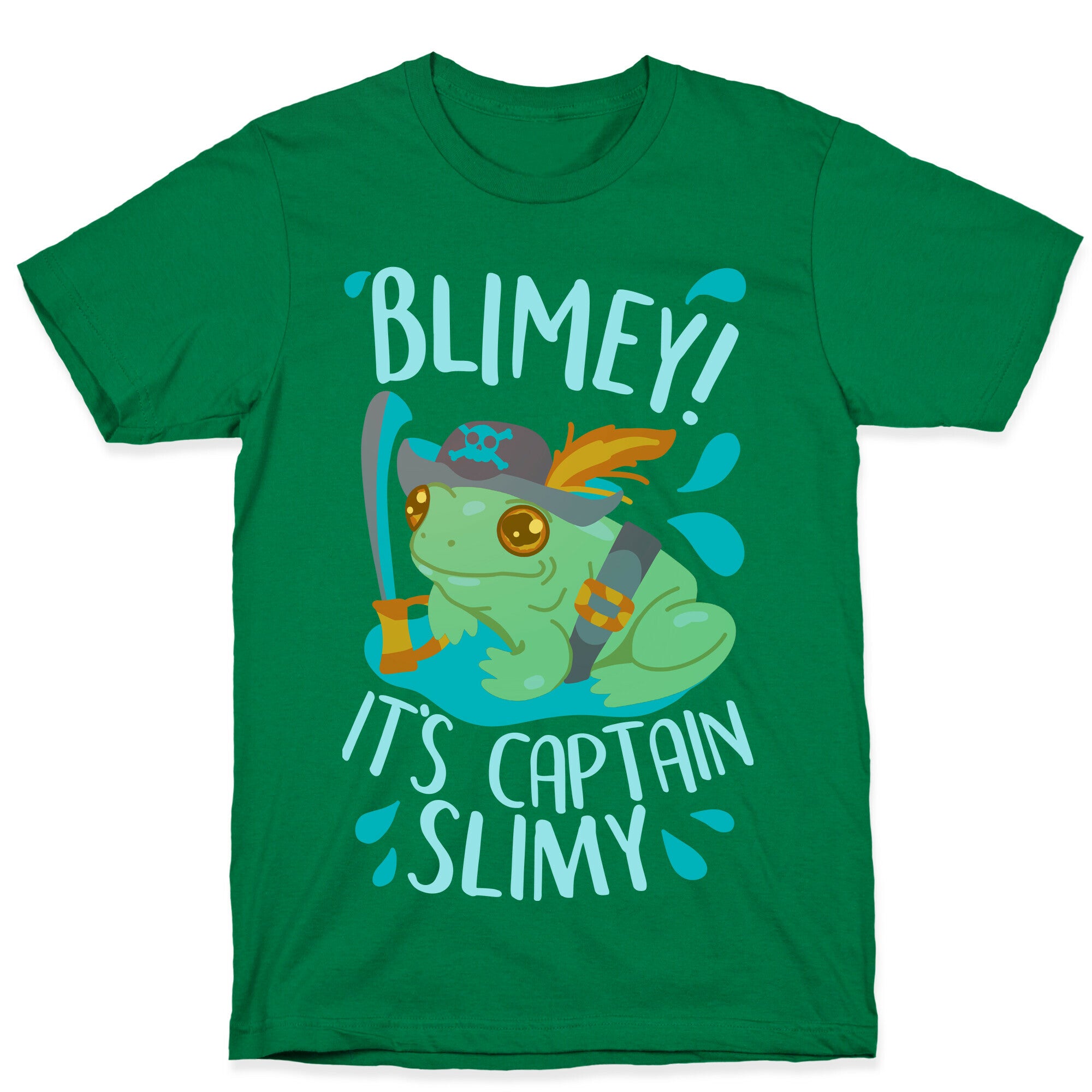 Blimey It's Captain Slimy T-Shirt